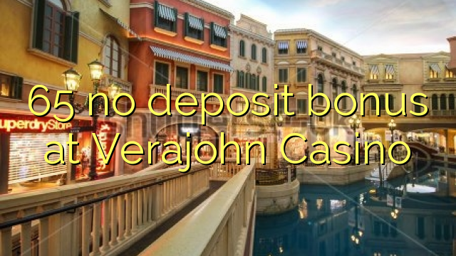 65 ingen innskuddsbonus på Verajohn Casino