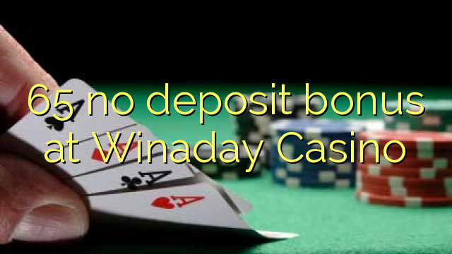 65 no deposit bonus at Winaday Casino