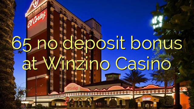 65 no deposit bonus at Winzino Casino