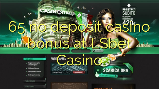 65 không có tiền đặt cọc tại sòng bạc của LSbet Casino