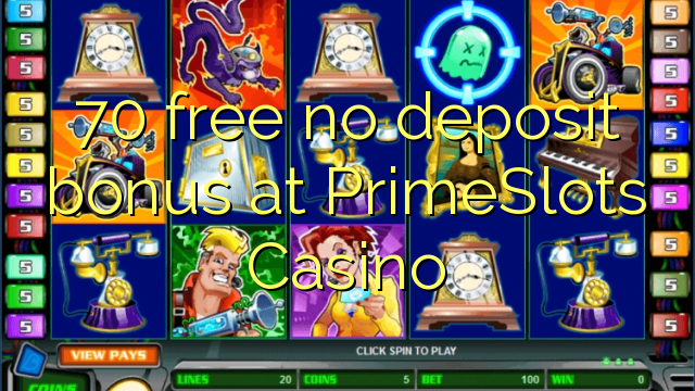 70 gratuíto sen bonos de depósito no PrimeSlots Casino