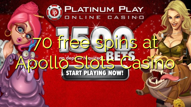 70 free spins ni Apollo iho Casino