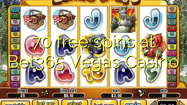 70 točí Bet365 Vegas Casino zadarmo