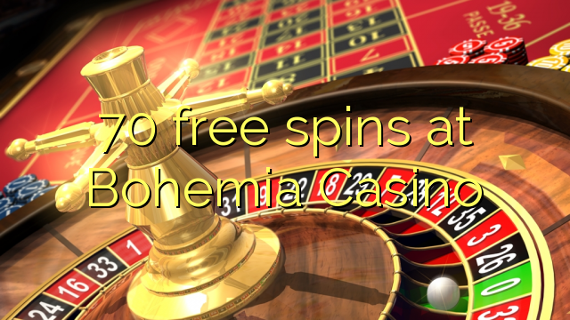 Ang 70 free spins sa Bohemia Casino