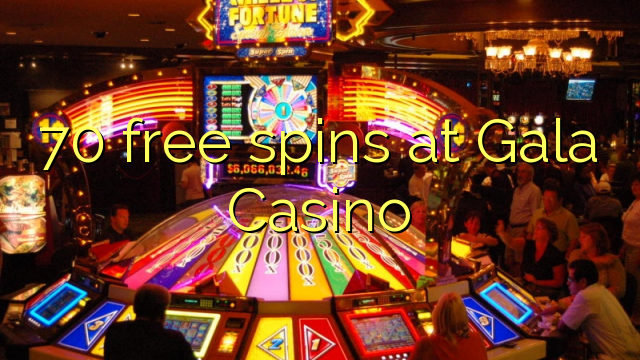 70 free spins at Gala Casino