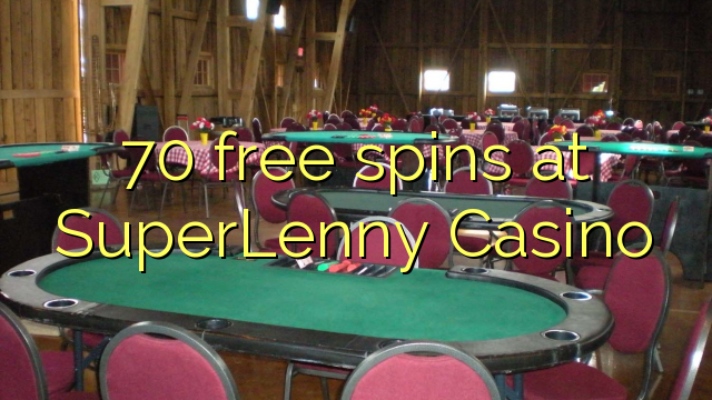 70 besplatnih okretaja u SuperLenny Casino