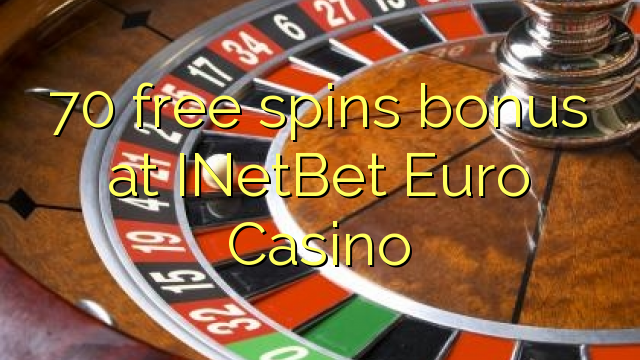 70 free spins bonus at INetBet Euro Casino