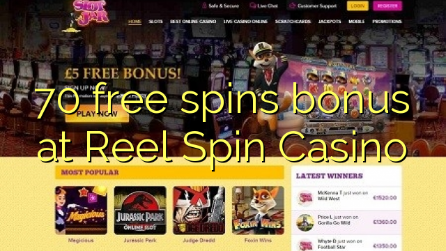 70 free spins bonus at Reel Spin Casino