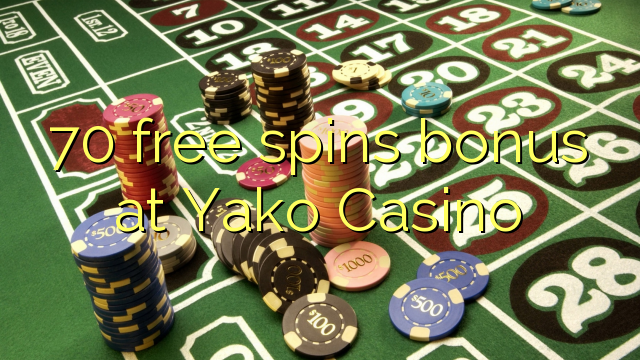 70 free spins bonus at Yako Casino