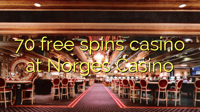 70 zdarma točí kasino na Norges kasinu
