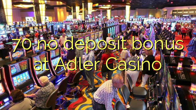 70 no deposit bonus at Adler Casino