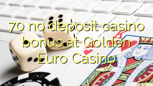 70 Oltin Evro Casino hech depozit kazino bonus