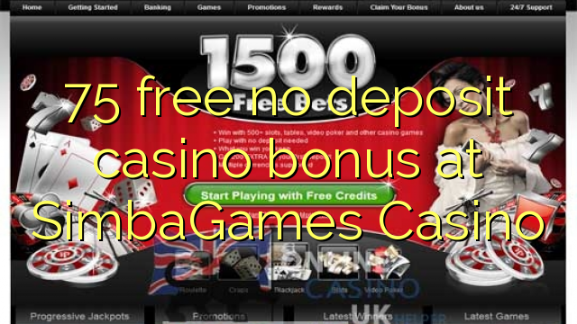 Ang 75 libre nga walay deposit casino bonus sa SimbaGames Casino