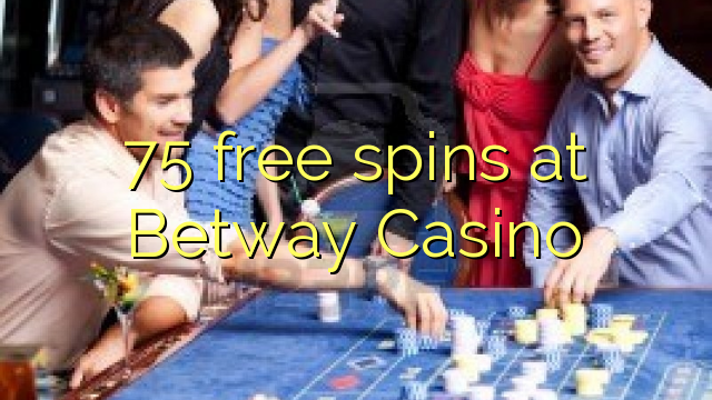 75 besplatno se vrti u Betway Casino-u