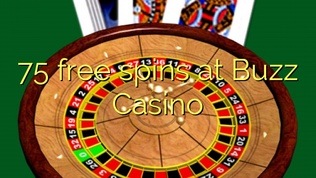 75 free spins at Buzz Casino