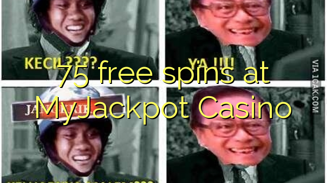 75 xira libre no MyJackpot Casino