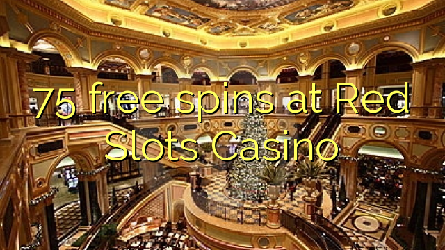 Qizil Slot Casino da 75 bepul aylantirish