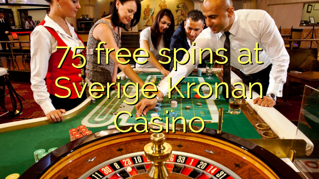 75 free spins at Sverige Kronan Casino