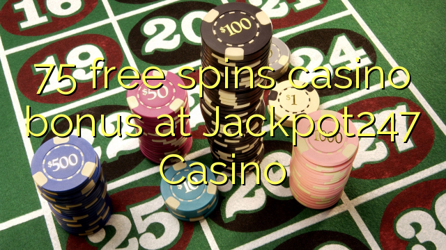 75 free spins casino bonus at Jackpot247 Casino