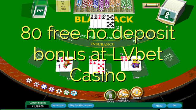 80 free no deposit bonus at LVbet Casino