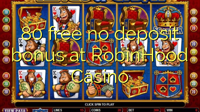 80 gratis no deposit bonus bij RobinHood Casino