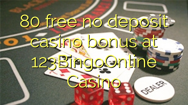 80 gratis sin depósito de bono de casino en 123BingoOnline Casino