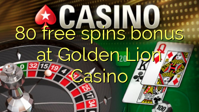 80 besplatno okreće bonus u Golden Lion Casinou
