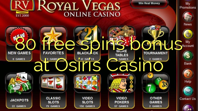 80 free giliran bonus ing Osiris Casino
