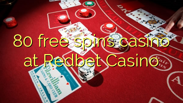 80 free inā Casino i Redbet Casino