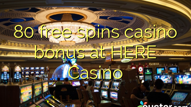 Online Casino 80 Free Spins