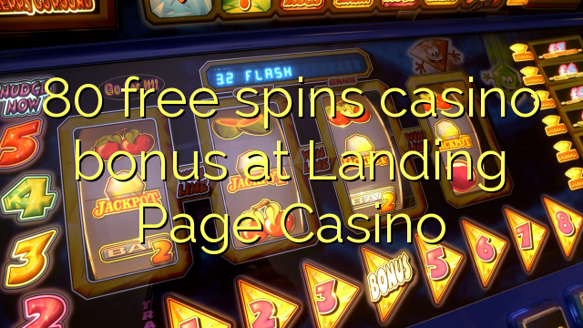 80 free spins casino bonus at Landing Page Casino