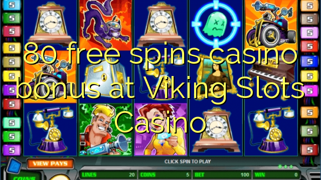 80 ຟຣີຫມຸນຄາສິໂນຢູ່ Viking Slots Casino
