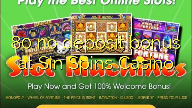 80 bónus sem depósito no Sin Spins Casino