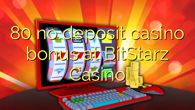 80 δεν μπόνους κατάθεσης στο καζίνο BitStarz