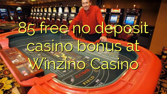 85 free no deposit casino bonus at Winzino Casino