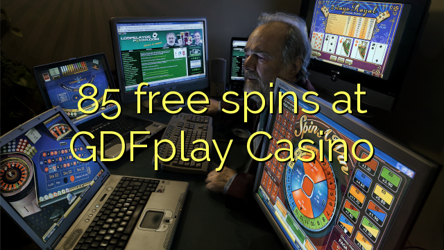 85 free spins at GDFplay Casino