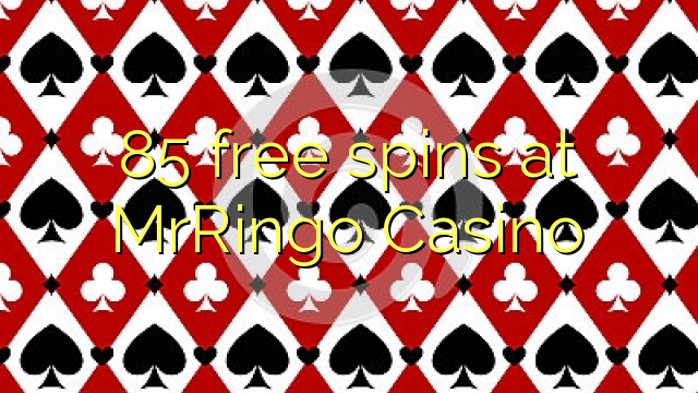 85 free spins at MrRingo Casino