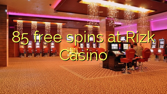 85 free spins at Rizk Casino