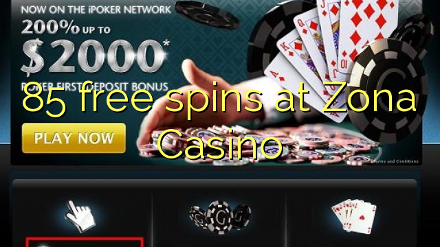 Zona Casino的85免费旋转