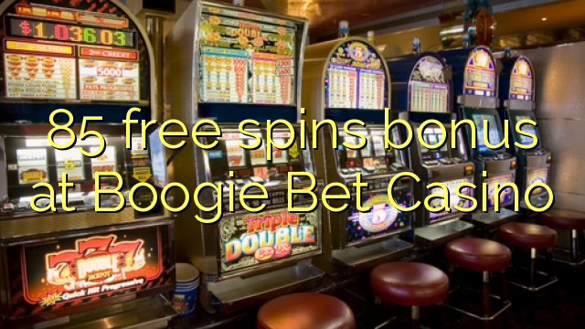 85 free spins bonus at Boogie Bet Casino