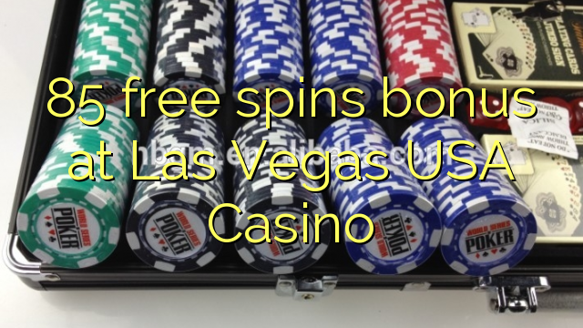 85 free spins bonus at Las Vegas USA Casino