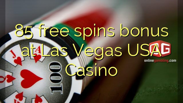 85 free spins bonus at Las Vegas USA Casino