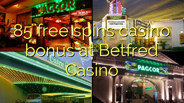 85 free spins gidan caca bonus a Betfred Casino