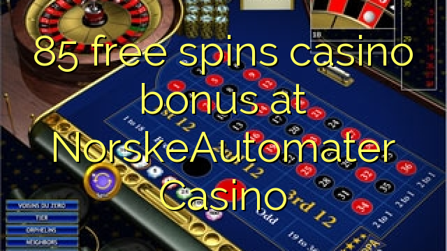 85 bébas spins bonus kasino di NorskeAutomater Kasino