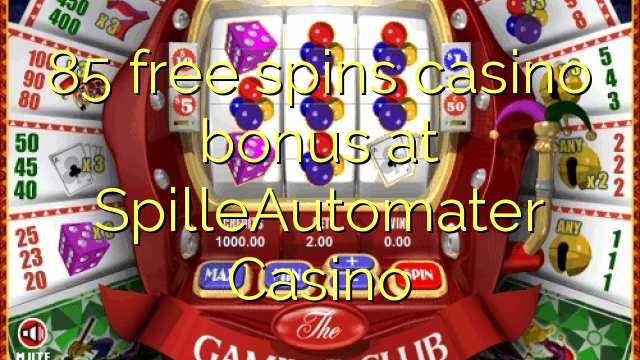 85 free spins casino bonus at SpilleAutomater Casino