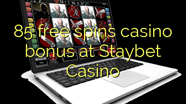 85 free spins casino bonus at Staybet Casino