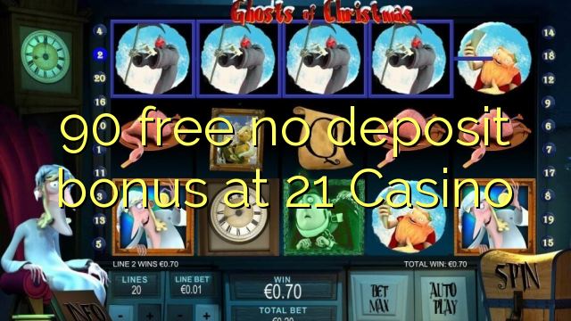 90 gratuit nici un bonus depozit la 21 Casino