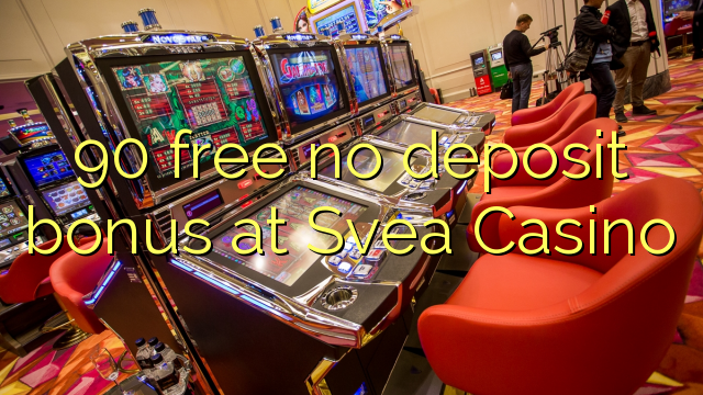 90 free no deposit bonus at Svea Casino