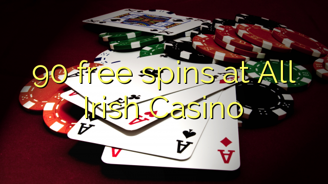 90 free spins at All Irish Casino