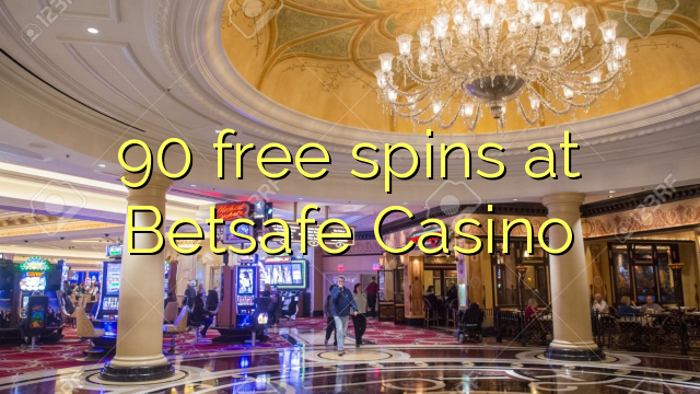 90 free spins at Betsafe Casino